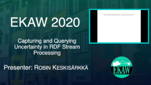 D1S1 - Capturing and Querying Uncertainty in RDF Stream Processing - Keskisärkkä Robin